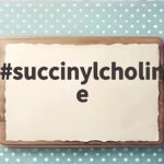 succinylcholine